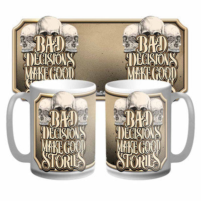 BAD DESCISIONS 15oz MUG