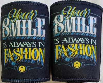 SMILE IS ALWAYS IN FASHION STUBBY COOLER