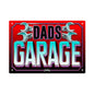 DADS GARAGE A4 TIN SIGN
